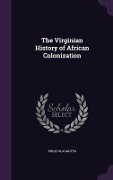 Cover-Bild zum Titel 'The Virginian History of African Colonization' von 'Philip Slaughter'