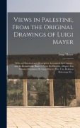 Cover-Bild zum Titel 'Views in Palestine, From the Original Drawings of Luigi Mayer' von 'Luigi Mayer'
