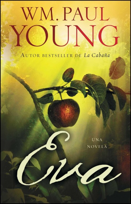 Eva (Eve Spanish Edition) - Wm Paul Young