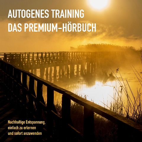 AUTOGENES TRAINING: DAS PREMIUM-HÖRBUCH - Patrick Lynen