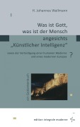 Cover-Bild zum Titel 'Was ist Gott, was ist der Mensch angesichts "Künstlicher Intelligenz"?' von 'H. Johannes Wallmann'