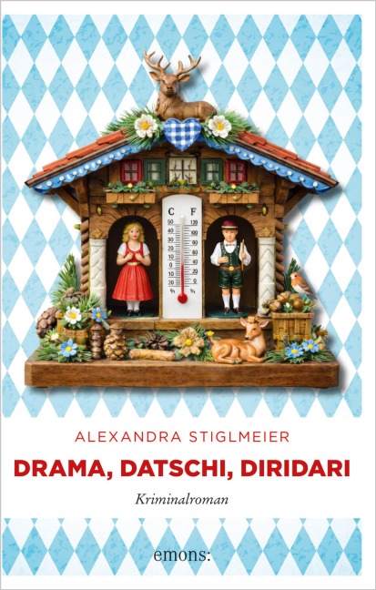 Drama, Datschi, Diridari - Alexandra Stiglmeier