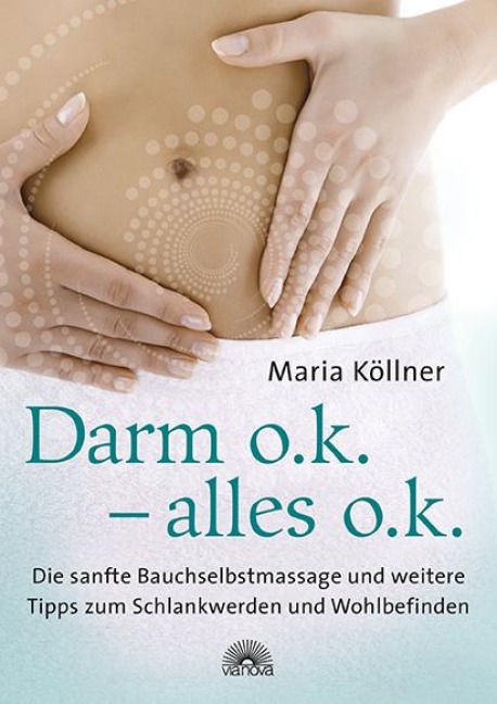 Darm o.k. - alles o.k. - Maria Köllner