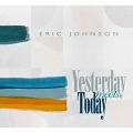 Cover-Bild zum Titel 'Yesterday Meets Today' von 'Eric Johnson'