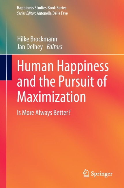 Human Happiness and the Pursuit of Maximization - 