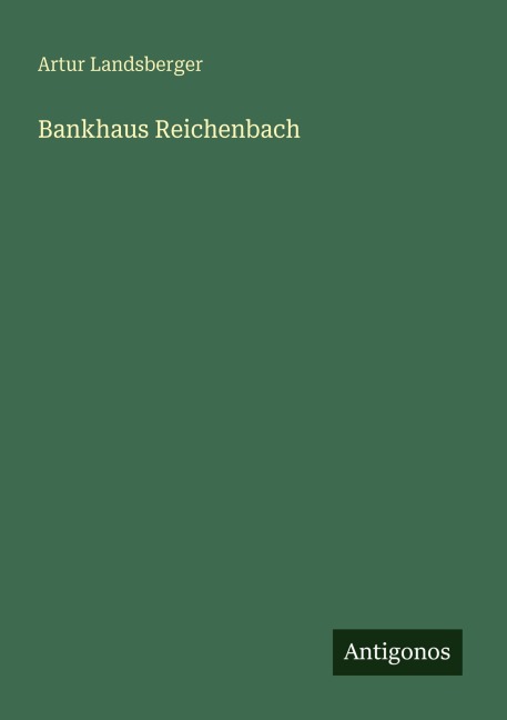 Bankhaus Reichenbach - Artur Landsberger