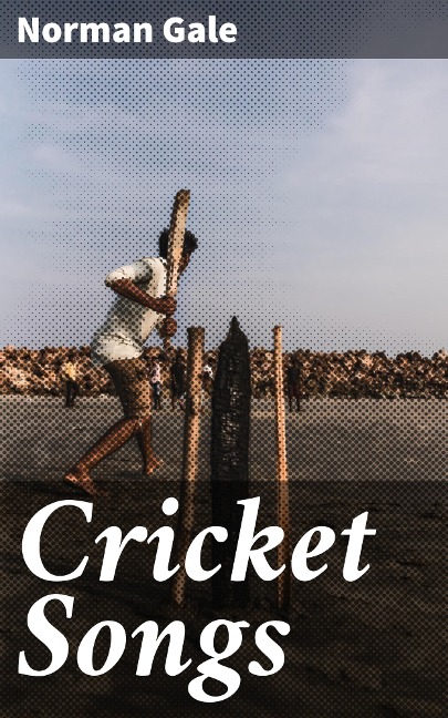 Cricket Songs - Norman Gale