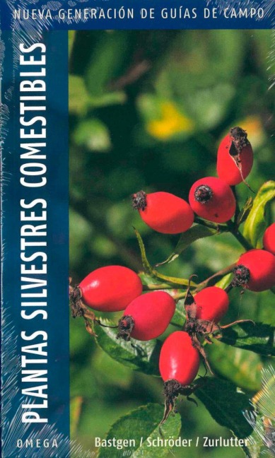 Plantas silvestres comestibles : nueva generación de guías de campo - Christa Bastgen, Berko Schröder, Stefanie Zurlutter