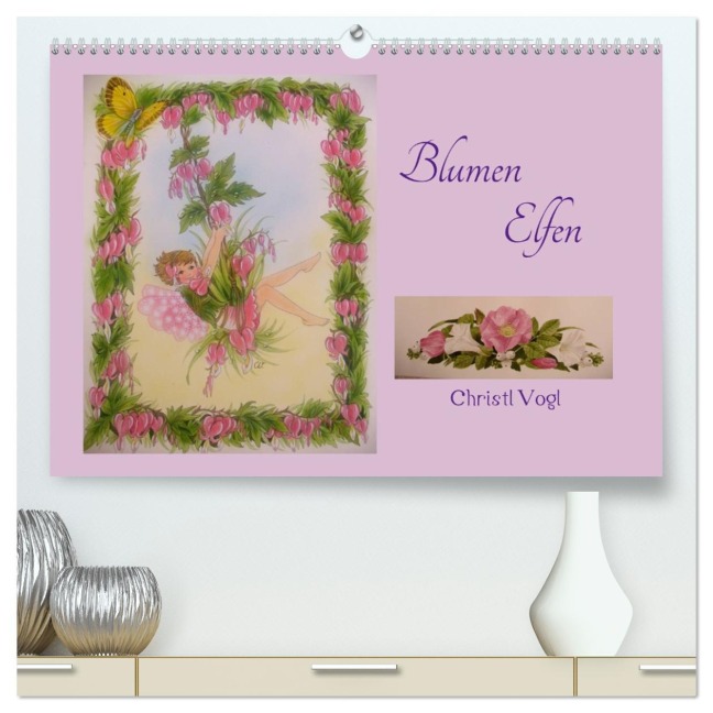 Blumen Elfen (hochwertiger Premium Wandkalender 2026 DIN A2 quer), Kunstdruck in Hochglanz - Christl Vogl