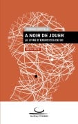 Cover-Bild zum Titel 'À Noir de Jouer' von 'Gunnar Dickfeld'
