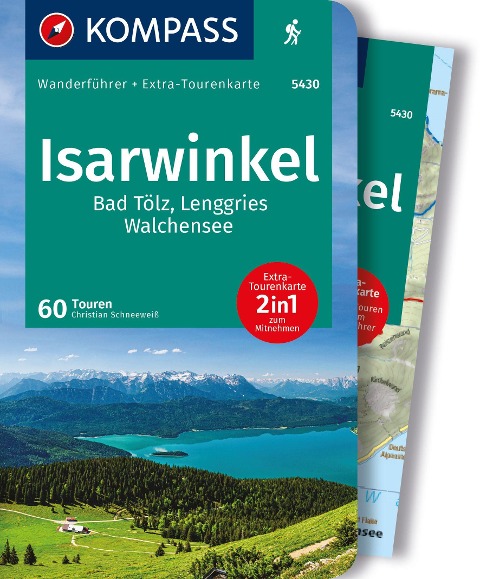 KOMPASS Wanderführer Isarwinkel, Bad Tölz, Lenggries, Walchensee, 60 Touren mit Extra-Tourenkarte - Christian Schneeweiß