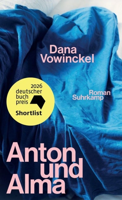 Anton und Alma - Dana Vowinckel