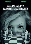 Cover-Bild zum Titel 'Allena e sviluppa la mente scacchistica' von 'Elena Sedina, Yuri Simkin'