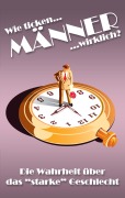 Cover-Bild zum Titel 'Wie ticken Männer wirklich?' von 'Christian Hoeserle'