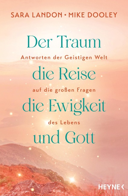 Der Traum, die Reise, die Ewigkeit und Gott - Sara Landon, Mike Dooley