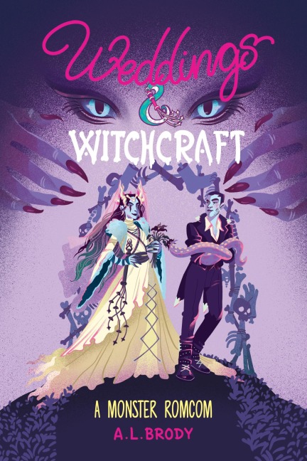 Weddings & Witchcraft - A L Brody