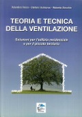 Cover-Bild zum Titel 'Teoria e tecnica della ventilazione. Soluzioni per l'edilizia residenziale e per il piccolo terziario' von 'Valentina Raisa, Stefano Schiavon, Roberto Zecchin'