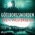 Cover-Bild zum Titel 'Göteborgsmorden' von 'Sven Westerberg'
