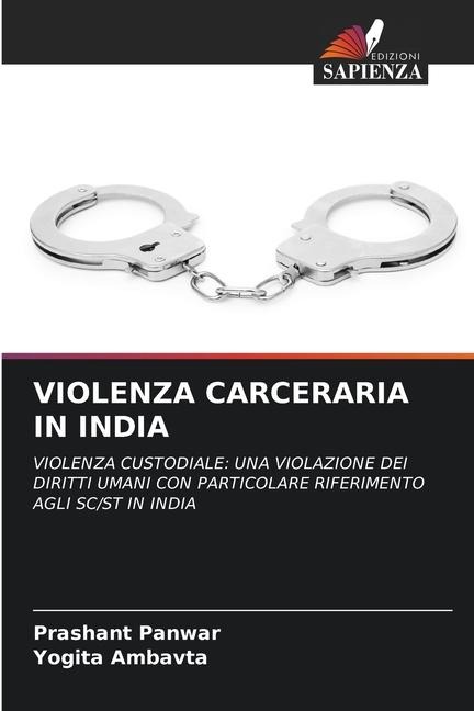 VIOLENZA CARCERARIA IN INDIA - Prashant Panwar, Yogita Ambavta