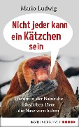 Cover-Bild zum Titel 'Nicht jeder kann ein Kätzchen sein' von 'Mario Ludwig'