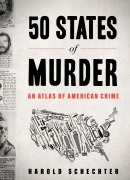 Cover-Bild zum Titel '50 States of Murder' von 'Harold Schechter'