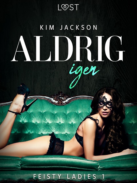 Feisty ladies 1: Aldrig igen - Kim Jackson