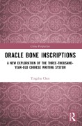 Cover-Bild zum Titel 'Oracle Bone Inscriptions' von 'Tingzhu Chen'