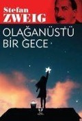 Olaganüstü Bir Gece - Sfetan Zweig