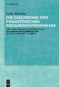 Cover-Bild zum Titel 'Die Diachronie der französischen Progressivperiphrase' von 'Lydia Momma'