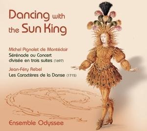 DANCING WITH THE SUN KING Works by Mont'clair & Re - Ensemble Odyssee