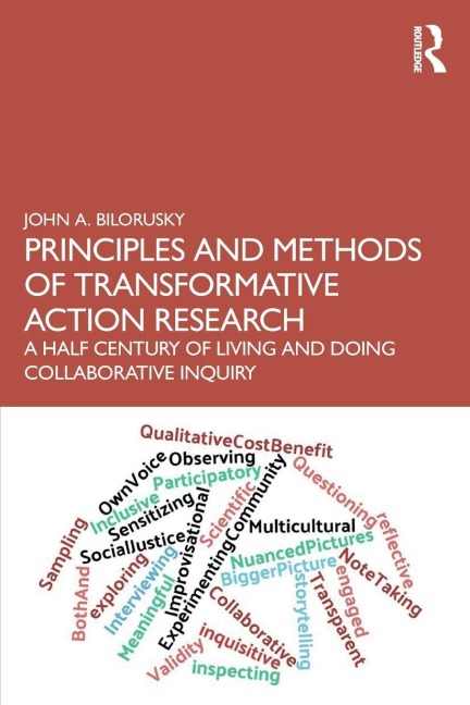 Principles and Methods of Transformative Action Research - John A. Bilorusky