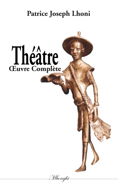 Théâtre Oeuvre complète - Patrice Joseph Lhoni
