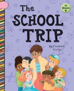 Cover-Bild zum Titel 'The School Trip' von 'Elizabeth Scully'
