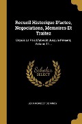Cover-Bild zum Titel 'Recueil Historique D'actes, Negociations, Memoires Et Traitez: Depuis La Paix D'utrecht Jusqu'a Present, Volume 11...' von ''