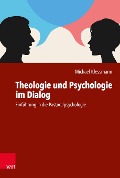Cover-Bild zum Titel 'Theologie und Psychologie im Dialog' von 'Michael Klessmann'