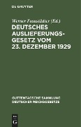 Deutsches Auslieferungsgesetz vom 23. Dezember 1929 - 