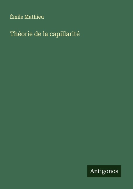 Théorie de la capillarité - Émile Mathieu