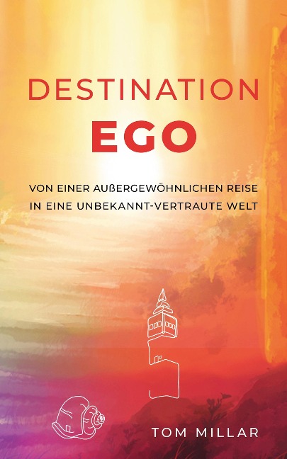 Destination Ego - Tom Millar