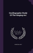 Cover-Bild zum Titel 'Oscillographic Study Of The Singing Arc' von 'John Ezra Hoyt'