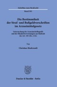Die Bestimmtheit der Straf- und Bußgeldvorschriften im Arzneimittelgesetz. - Christian Markwardt