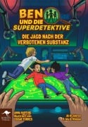 Cover-Bild zum Titel 'BEN UND DIE SUPERDETEKTIVE - Die Jagd nach der verbotenen Substanz Bd.1' von 'Anna Hartwig'