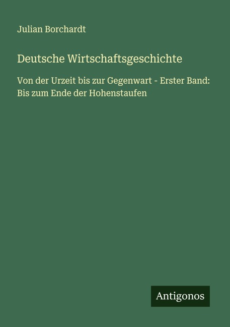 Deutsche Wirtschaftsgeschichte - Julian Borchardt