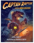 Captain Raptor and the Moon Mystery - Kevin O'Malley