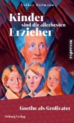 Cover-Bild zum Titel 'Kinder sind die allerbesten Erzieher' von 'Volker Hofmann'