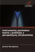 Cover-Bild zum Titel 'Instrumenty pochodne: teoria i praktyka z perspektywy afryka¿skiej' von 'Jackson Barngetuny'