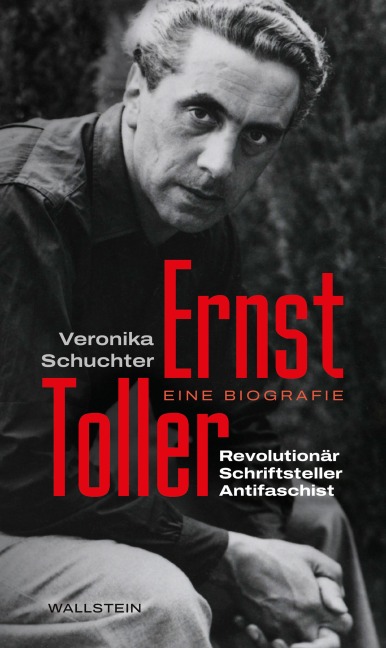 Ernst Toller - Veronika Schuchter