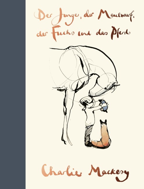 Der Junge, der Maulwurf, der Fuchs und das Pferd - Charlie Mackesy