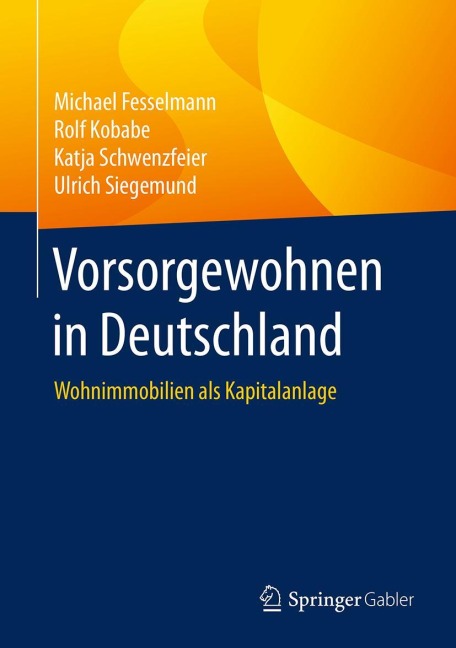 Vorsorgewohnen in Deutschland - Michael Fesselmann, Ulrich Siegemund, Katja Schwenzfeier, Rolf Kobabe