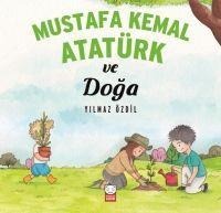 Mustafa Kemal Atatürk ve Doga - Yilmaz Özdil