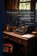 Cover-Bild zum Titel 'Counsels to Authors and Hints to Advertisers' von 'Judd And Glass'